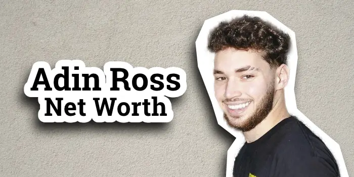 How much is Adin Ross worth?